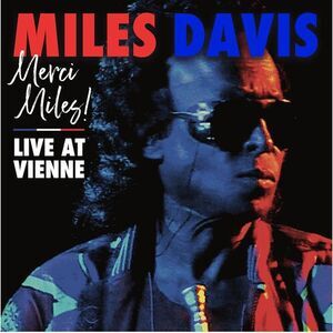Merci Miles Live At Vienne